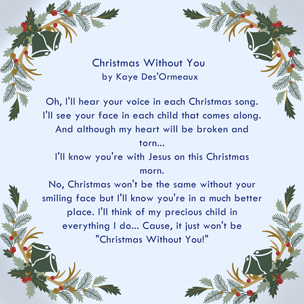 A decorative Christmas-themed frame surrounds a poem titled "Christmas Without You" by Kaye Des'Ormeaux, expressing holiday grief and the sorrow of missing a loved one at Christmas, but finding comfort in their memory and spirit. by H Parsons Funeral Directors